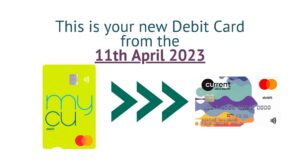 Your MYCU Debit Card is being replaced with a new Current Account Debit Card.
